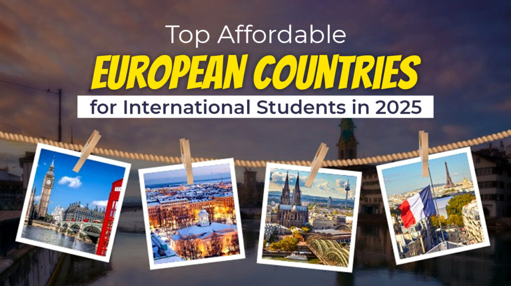 Top Affordable European Countries for International Students in 2025